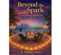 Beyond The Spark: Keeping Passion, Respect, and Connection Alive Long After The First Date?