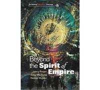Beyond the Spirit of Empire, Scm Reclaiming Liberation Theology Series