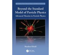 Beyond the Standard Model of Particle Physics - Shaaban Khalil - CRC Press - ebook (ePub) - Livre