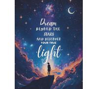 Beyond the Stars: A Journey to Your True Light