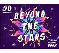 Beyond the Stars - Coloring Book: Mandalas and Reflections from the Cosmos