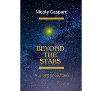 Beyond The Stars: True UFO Encounters