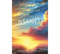 Beyond the Storm: Navigating Suffering with Faith & Perseverance