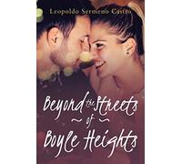 Beyond The Streets Of Boyle Heights