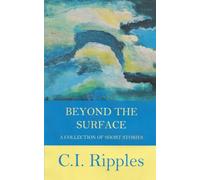 Beyond the Surface: A Collection of Short Stories