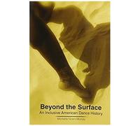 Beyond The Surface: An Inclusive American Dance History