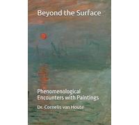 Beyond the Surface: Phenomenological Encounters with Paintings