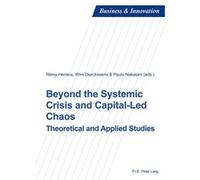 Beyond the Systemic Crisis and Capital-Led Chaos Rémy Herrera (Auteur)