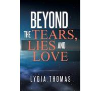 Beyond The Tears, Lies And Love