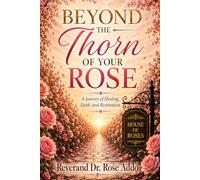 Beyond The Thorn of Your Rose