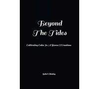 Beyond The Tides: Cultivating Calm In A Storm Of Emotions