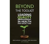 Beyond the Toolkit: Leading Quality Improvement in Health and Social Care - [Version Originale] Inconnu (Auteur)