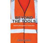 Beyond the Tools: Mastering Management in Construction