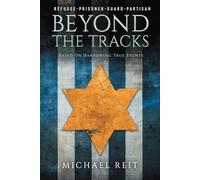 Beyond the Tracks: Based on Harrowing True Events