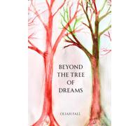 Beyond the Tree of Dreams