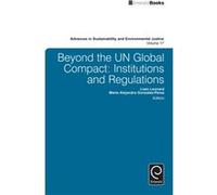 Beyond the UN Global Compact Liam Leonard, Maria Alejandra Gonzalez - Perez (Auteur)