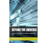 BEYOND THE UNIVERSE: XENHA - BETWEEN TWO WORLDS & THE OTHER SIDE