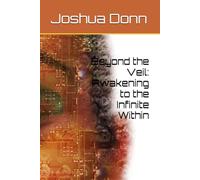 Beyond the Veil: Awakening to the Infinite Within