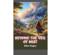 Beyond The Veil Of Mist: 2 (Twilight's Dance: Journeys Beyond The Storm)