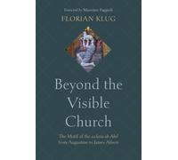Beyond The Visible Church