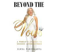 BEYOND THE VOWS: A Woman's Journey to Success after Divorce