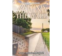 Beyond The Wall: A Supernatural Memoir