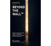 Beyond The Wall: Break through the growth ceiling - and build a business that can carry you to £10m and beyond