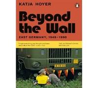Beyond the Wall Katja Hoyer (Auteur)