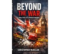 Beyond the War: Drugs, Truth, and the Damage of Ignorance