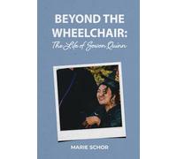 Beyond the Wheelchair: The Life of Sowon Quinn