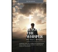 Beyond the Whisper: Finding God in a World of Questions