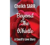 Beyond the Whistle: A Coach's Love Story