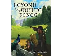 Beyond The White Fence