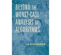 Beyond the WorstCase Analysis of Algorithms Beyond the WorstCase Analysis of Algorithms (Auteur)
