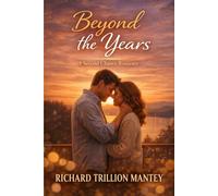 Beyond the Years: A Second Chance Romance