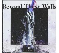 Beyond These Walls