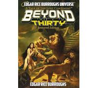 Beyond Thirty: Restored Edition (A Tale of the Lost Continent)