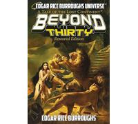 Beyond Thirty: Restored Edition (A Tale of the Lost Continent)
