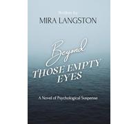 Beyond Those Empty Eyes: A Novel of Psychological Suspense