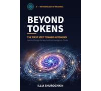 Beyond Tokens: The First Step Toward Autonomy