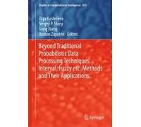Beyond Traditional Probabilistic Data Processing Techniques: Interval, Fuzzy Etc. Methods And Their Applications