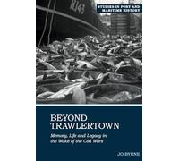 Beyond Trawlertown: Life and Legacy in the Wake of the Cod Wars