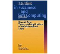 Beyond Two: Theory And Applications Of Multiple-Valued Logic