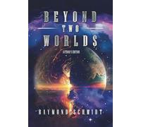Beyond Two Worlds: Author's Edition