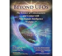 Beyond UFOs: The Science of Consciousness & Contact with Non Human Intelligence