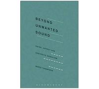 Beyond Unwanted Sound