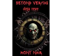 BEYOND VERITAS: deja reve