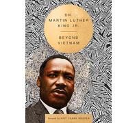 Beyond Vietnam: Dr. King's 1967 Speech with Foreword by Viet Thanh Nguyen on Justice, Equality, and Peace