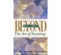 Beyond Wall Street: The Art of Investing Mintz, Steven L., Dakin, Dana, Willison, Thomas (Auteur)