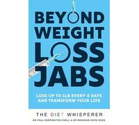 Beyond Weight-Loss Jabs: Lose up to 1 lb every 4 days and transform your life